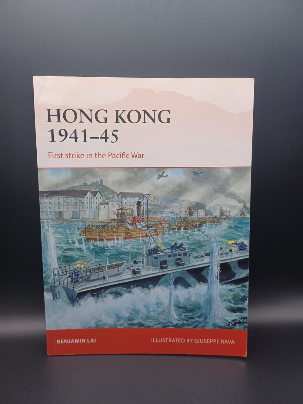 Hong Kong 1941-45 by Benjamin Lai - Paperback - Excellent 978-1-78200-268-0